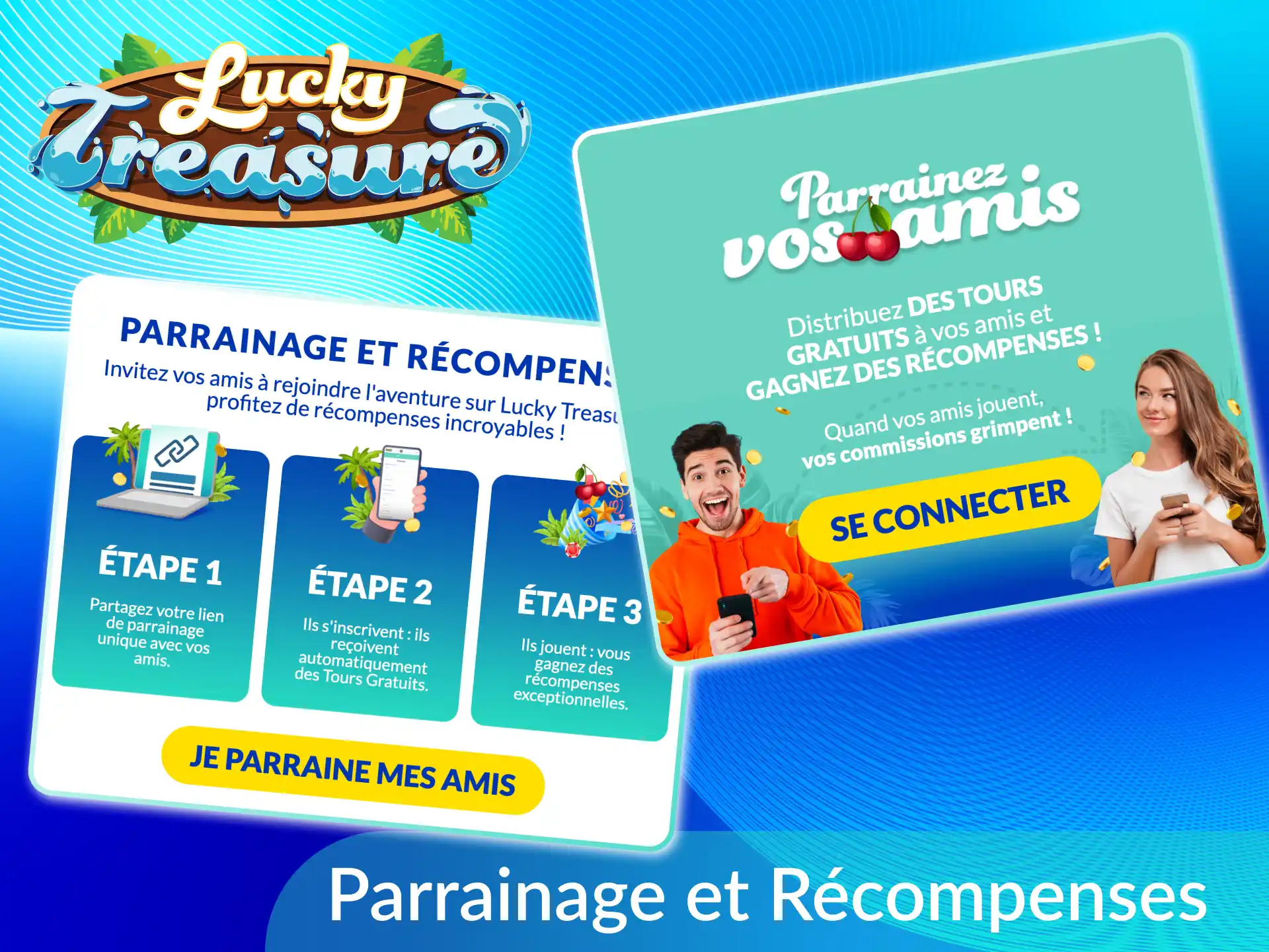 Gagnez plus avec Lucky Treasure, devenez partenaire de la société, invitez de nouveaux utilisateurs.