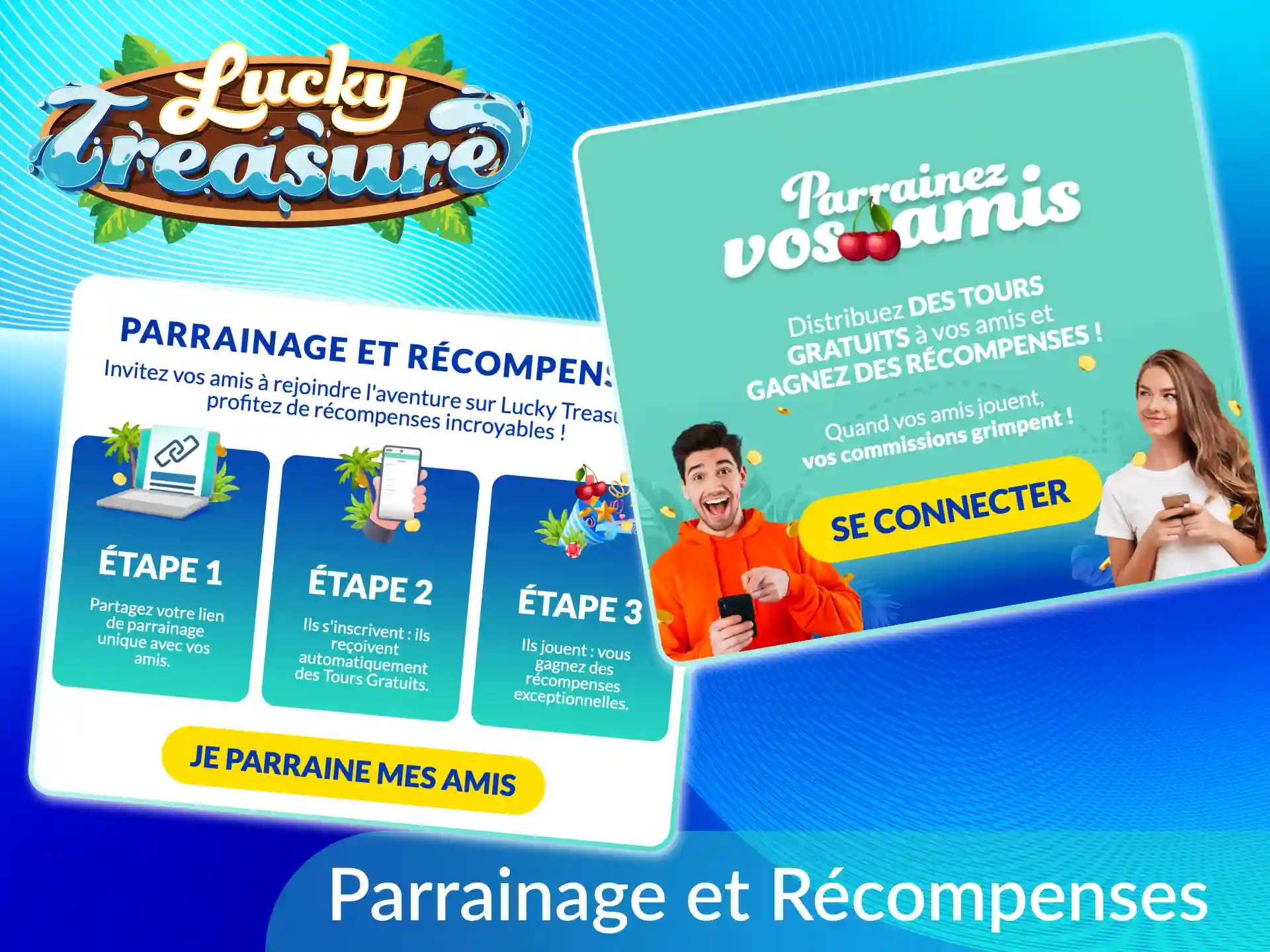Gagnez plus avec Lucky Treasure, devenez partenaire de la société, invitez de nouveaux utilisateurs.