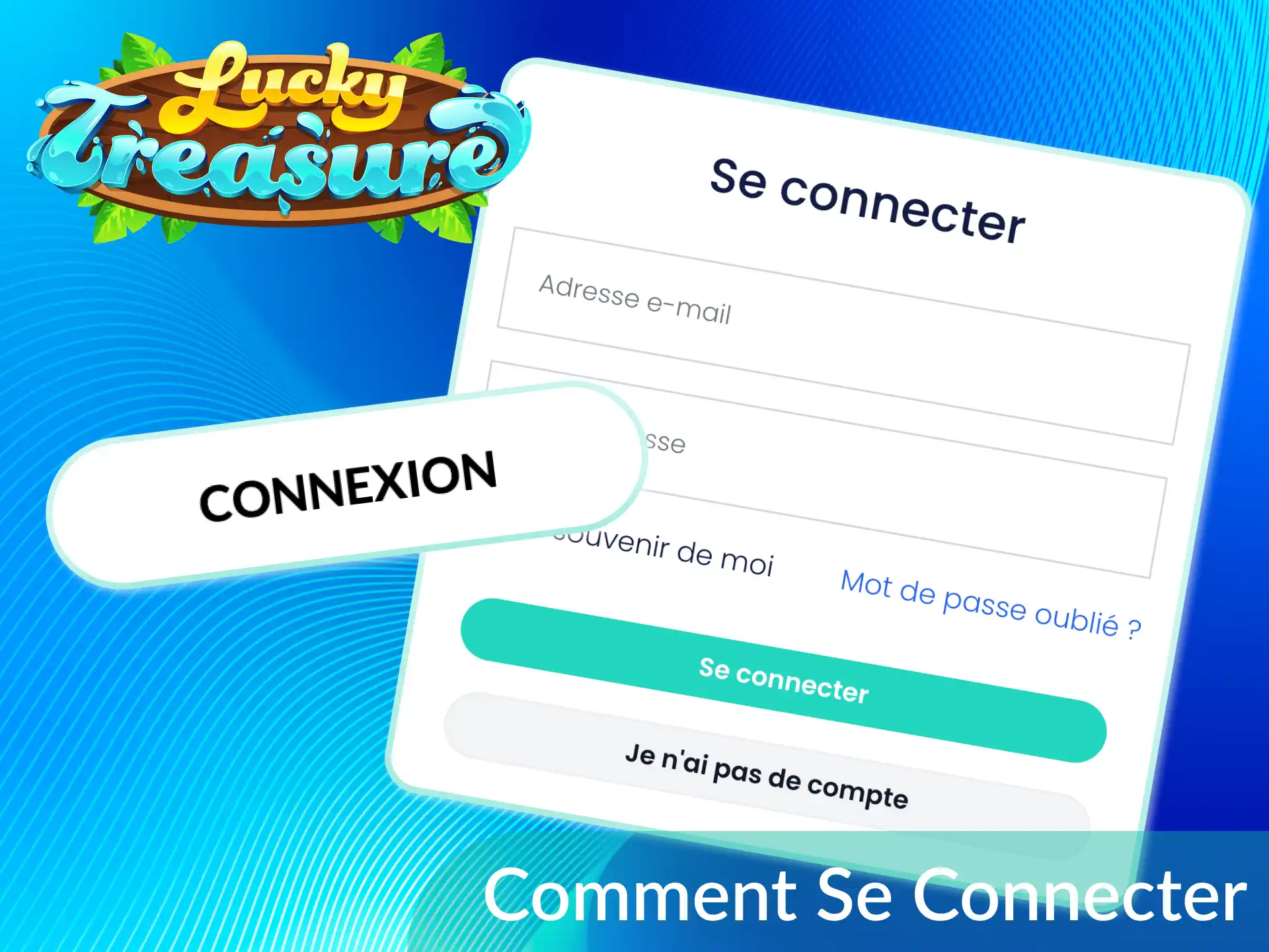 Découvrez comment vous connecter à un compte existant sur la Lucky Treasure app.