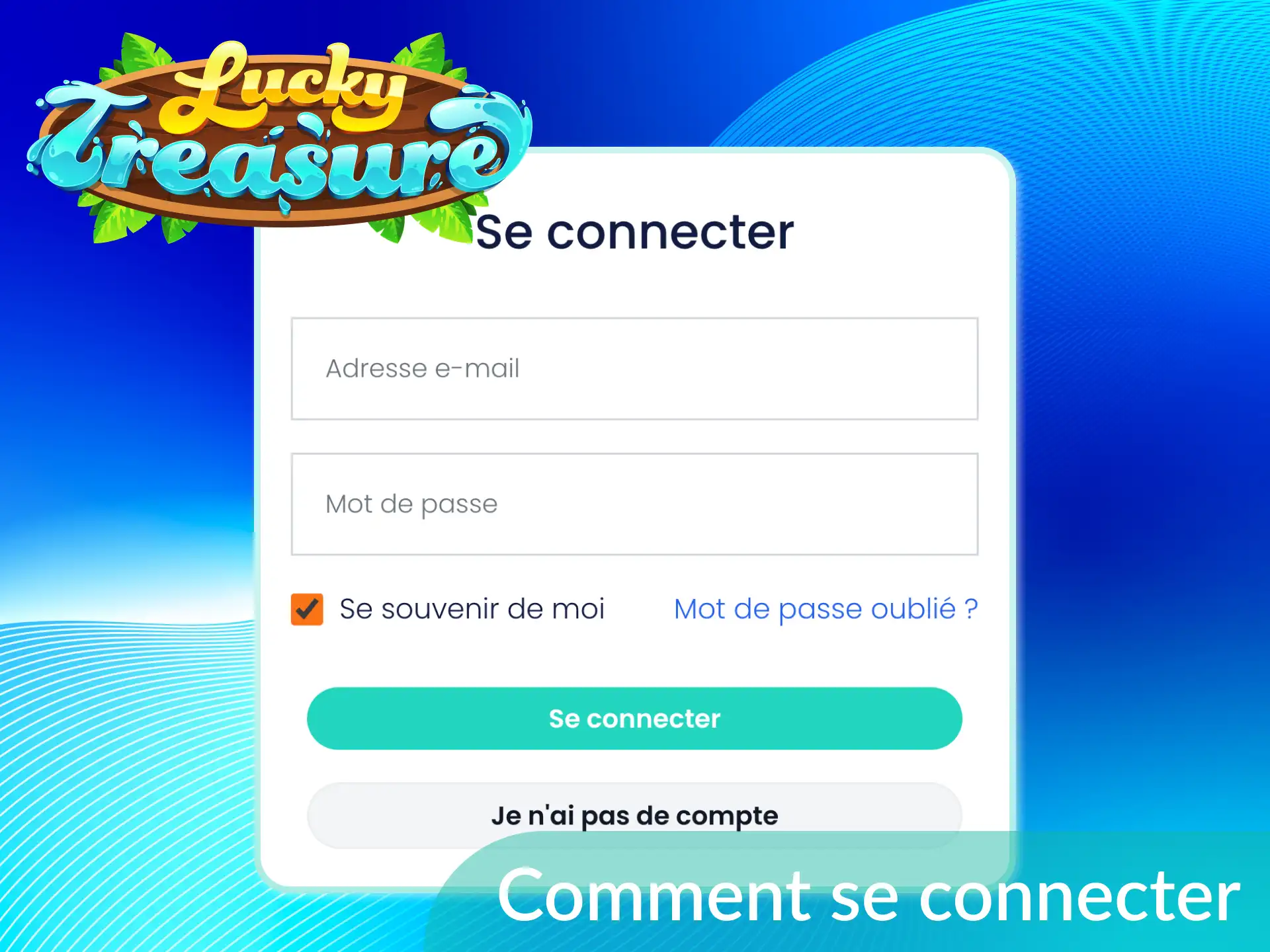 Découvrez comment se connecter sur Lucky Treasure en France rapidement et en toute sécurité.